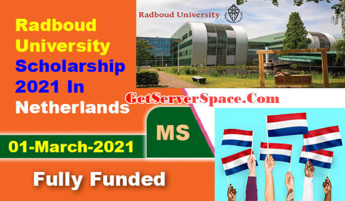 Radboud University Scholarship 2021 In Netherlands For Masters [Fully Funded]