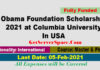 Obama Foundation Scholarship 2021 at Columbia University In USA [Fully Funded]