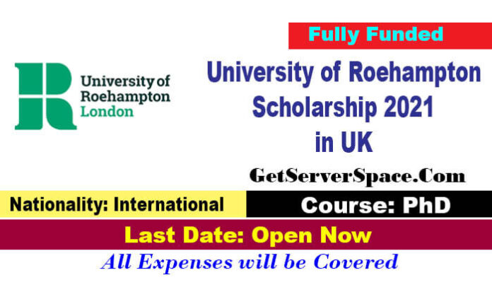 University of Roehampton Scholarship 2021 in UK for PhD[Fully Funded]
