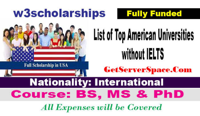 List of Top American Universities without IELTS For International Students
