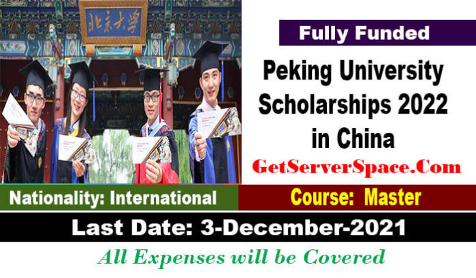 Peking University Scholarships 2022 in China Fully Funded