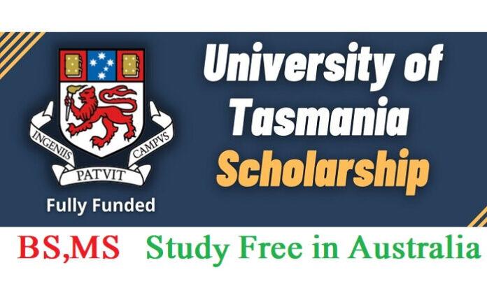 Fully Funded Scholarships 2022 at University of Tasmania Australia