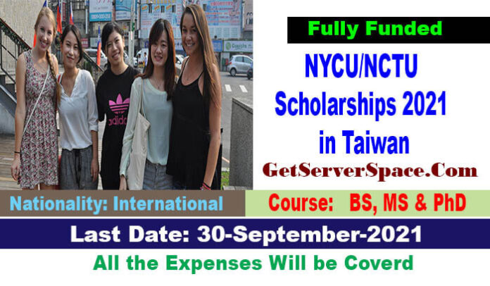 NYCU/NCTU International Scholarships 2021 in Taiwan Fully Funded
