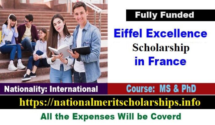 Eiffel Excellence Scholarship 2023 in Paris-France Fully Funded
