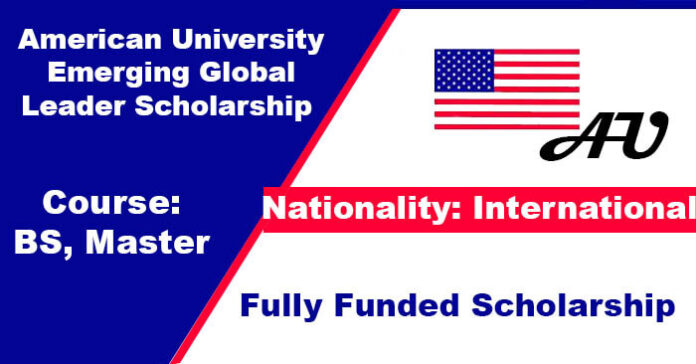 American University Emerging Global Leader Scholarship 2023 in USA