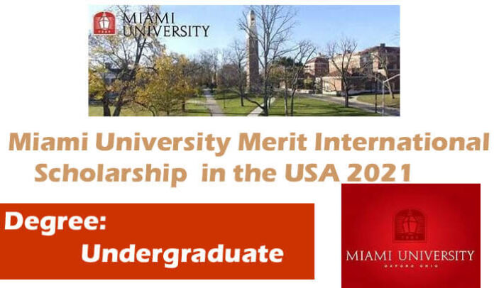 Miami University Merit Scholarship  in the USA 2021