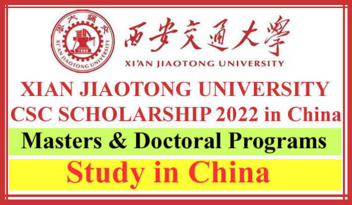 Xian Jiaotong University CSC Scholarship 2022 in China