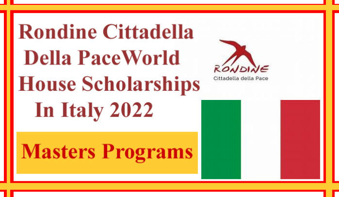 Rondine Cittadella Della Pace World House Scholarships In Italy 2022