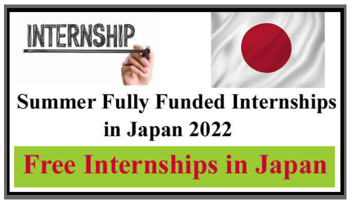 Summer Fully Funded Internships in Japan 2022 