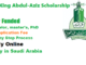 The King Abdul-Aziz Scholarship 2023|Fully Funded