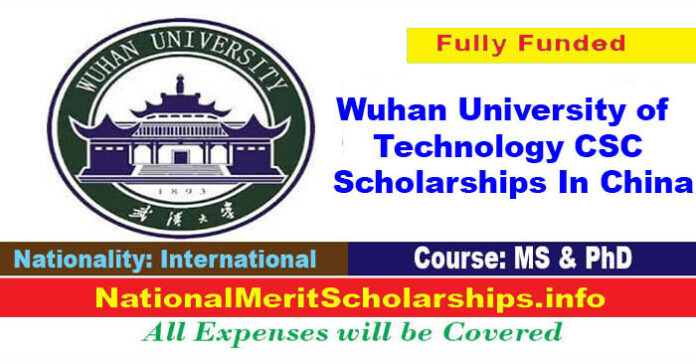 Wuhan University of Technology CSC Scholarships 2023-24 In China [Fully Funded]
