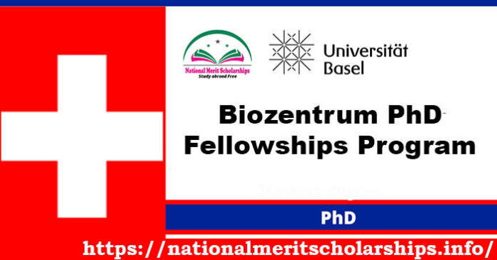 Biozentrum PhD Fellowships Program 2024 | Free Study in Switzerland